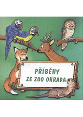 kniha Příběhy ze ZOO Ohrada, Občanské sdružení Robinson v nakl. Studio Gabreta 2007