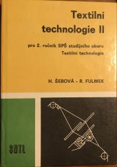 kniha Textilní technologie II Učebnice pro 2. roč. SPŠ stud. oboru Textilní technologie, SNTL 1989