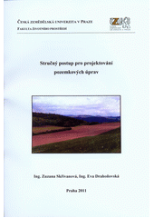 kniha Stručný postup pro projektování pozemkových úprav, Česká zemědělská univerzita 2011