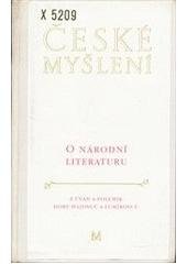 kniha O národní literaturu z úvah a polemik doby májovců a lumírovců, Melantrich 1990