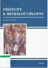 kniha Přístupy k mitrální chlopni, Triton 2004