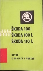 kniha Škoda 100, Škoda 100L, Škoda 110L Návod k obsluze a údržbě, Automobilové závody n.p. 1969