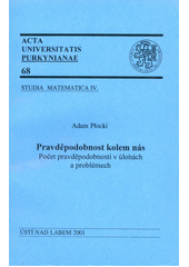 kniha Pravděpodobnost kolem nás počet pravděpodobnosti v úlohách a problémech, Univerzita Jana Evangelisty Purkyně 2001