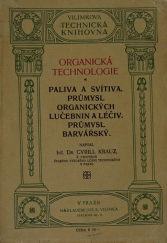 kniha Organická technologie. Díl 1, - Paliva a svítiva, Jos. R. Vilímek 1922