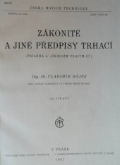 kniha Zákonité a jiné předpisy trhací (Příloha k "Skalním pracím II"), Česká matice technická 1947