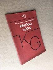 kniha Dělnický vůdce publ. o K. Gottwaldovi, Rudé Právo 1986