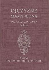 kniha Ojczyznę mamy jedną Jak Polak z Polonią,myśli i refleksje, Redakcja techniczna Dział Wydawniczy 2002