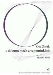 kniha Ota Zítek v dokumentech a vzpomínkách, Janáčkova akademie múzických umění 2011