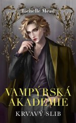 kniha Vampýrská akademie 4. - Krvavý slib, #booklab 2023