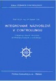 kniha Integrované názvosloví v controllingu výkladový slovník pojmů, metod a nástrojů moderního řízení podniku, Profess Consulting 1999