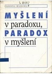 kniha Myšlení v paradoxu, paradox v myšlení (sborník příspěvků), Filosofia 1998