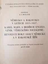 kniha Německo a Rakousko v letech 1815-1847 Karel Marx a Bedřich Engels : Vznik vědeckého socialismu ; Revoluce roku 1848 v Německu a v Rakouské říši, ÚV KSČ 1953