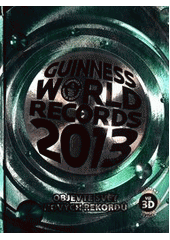 kniha Guinness world records 2013 - Guinnessovy světové rekordy, Slovart 2012