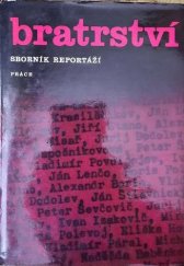 kniha Bratrství sborník reportáží čs. a sovětských spisovatelů, Práce 1981