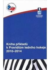 kniha Kniha příkladů k Pravidlům ledního hokeje 2010-2014, Olympia 2010