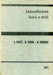 kniha Odvodňování lomů a dolů celost. vysokošk. učebnice pro skupinu studijních oborů hornictví a hornická geologie, SNTL 1989