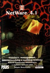 kniha Netware 4.1 instalace, management, internetworking a auditing systému : rukověť systémového administrátora, Plus 1996