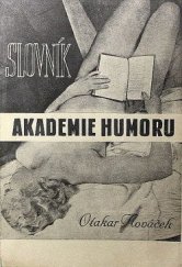 kniha Slovník akademie humoru, Moravské nakladatelství, Boh. Pištělák 1947