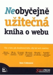 kniha Neobyčejně užitečná kniha o webu, Softpress 2004