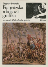 kniha Francúzska rokoková grafika zo zbierok Mirbachovho paláca, Tatran 1984