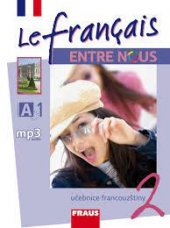 kniha Le français entre nous 2 učebnice francouzštiny 2, Fraus 2010