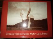 kniha Čehoslovačka brigada NOVJ Jan Žižka u Slici - Československá brigáda NOVJ Jan Žižka ve fotografii, Daruvar 1988