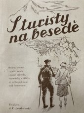 kniha S turisty na besedě Šedesát autorů, turistů, lyžařů a horolezců, vypráví své veselé i vážné příhody, vzpomínky a zážitky z naší domoviny, Klub československých turistů 1948