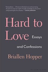 kniha Hard to Love Essays and Confessions , Bloomsbury 2019