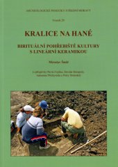 kniha Kralice na Hané Birituální pohřebiště kultury s lineární keramikou, Archeologické centrum Olomouc 2013