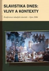 kniha Konference mladých slavistů II slavistika dnes: vlivy a kontexty : říjen 2006, Pavel Mervart ve spolupráci s Filozofickou fakultou Univerzity Karlovy v Praze 2008