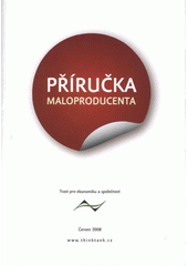 kniha Příručka maloproducenta, Trast pro ekonomiku a společnost 2008