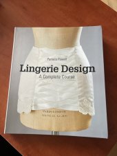 kniha Lingerie Design Complete course, Laurence King Publishing 2016