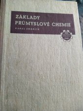 kniha Základy průmyslové chemie, 2. díl, - Technologie anorganických sloučenin, s.n. 1953