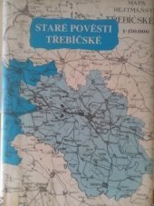 kniha Staré pověsti třebíčské Staré pověsti města Třebíče a okolních vesnic, Rudlap 1992