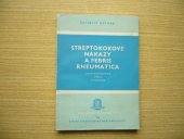 kniha Streptokokové nákazy a febris rheumatica Jejich diagnostika, léčba a prevence : Soubor přednášek předn. na celost. prac. konferenci dne 29. dubna 1958 v Praze, SZdN 1958