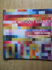 kniha Europe without barriers = Evropa bez bariér, Rada pro mezinárodní vztahy 2009