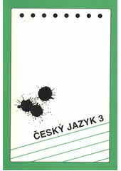 kniha Český jazyk 3 alternativní učebnice pro 3. ročník středních škol, Trizonia 1993