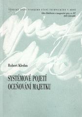 kniha Systémové pojetí oceňování majetku = System approach of property expert evaluation : teze habilitační práce, VUTIUM 2009