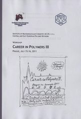 kniha Career in polymers III workshop, Prague, July 15-16, 2011 : book of abstracts, Institute of Macromolecular Chemistry AS CR, v.v.i. 2011