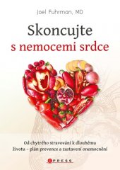 kniha Skoncujte s nemocemi srdce Od chytrého stravování k dlouhému životu - plán prevence a zastavení onemocnění, CPress 2018