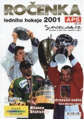 kniha Ročenka ledního hokeje 2001 extraliga, vítězové trofejí, bilance, statistiky, mistrovství světa, Euro Hockey Tour, APS Agency 