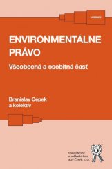 kniha Environmentálne právo. Všeobecná a osobitná časť, Aleš Čeněk 2015