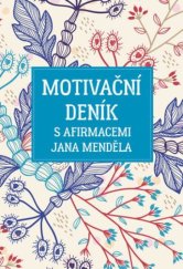 kniha Motivační deník s afirmacemi Jana Menděla, Esence 2020