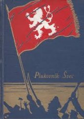 kniha Plukovník Švec drama o třech dějstvích, Jos. R. Vilímek 1930