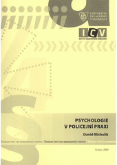 kniha Psychologie v policejní praxi studijní texty pro kombinované studium, Univerzita Palackého v Olomouci 2009