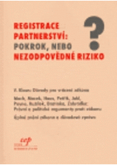 kniha Registrace partnerství: pokrok, nebo nezodpovědné riziko?, CEP - Centrum pro ekonomiku a politiku 2006