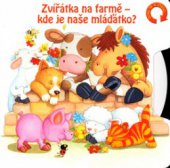 kniha Zvířátka na farmě - kde je naše mláďátko?, Egmont 2003