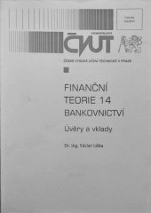 kniha Finanční teorie 14 - bankovnictví úvěry a vklady, ČVUT, Fakulta stavební 1999