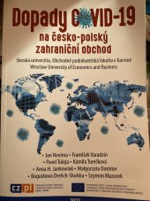 kniha Dopady COVID-19 na česko-polský zahraniční obchod, Slezská univerzita, Obchodně podnikatelská fakulta v Karviné 2022