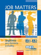 kniha Job Matters - angličtina pro řemesla a služby UČ + mp3, Fraus 2014